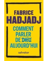 Comment parler de Dieu aujourd'hui ? - Librairie chrétienne en ligne 7ici