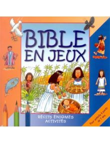 Bible en jeux Tome 2 - pour enfants à partir de 7 ans