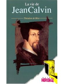 La vie de Jean Calvin
