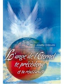 L'ange de l'Eternel te précèdera et tu réussiras