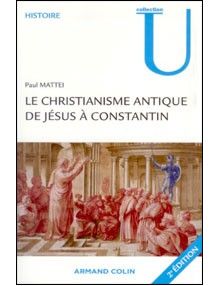 Le Christianisme antique de Jésus à Constantin