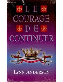 Le courage de continuer