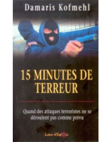 15 minutes de terreur - Librairie chrétienne en ligne 7ici