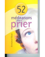 52 méditations pour prier - Librairie chrétienne en ligne 7ici