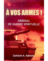 A vos armes ! Arsenal de guerre spirituelle - Librairie chrétienne en ligne 7ici