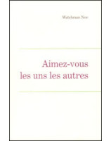 Aimez-vous les uns les autres - Librairie chrétienne en ligne 7ici