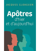 Apôtres d'hier et d' aujourd'hui - Librairie chrétienne en ligne 7ici