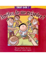 Arrêtez de me regarder ! - série "Trop dur !" - Librairie chrétienne en ligne 7ici