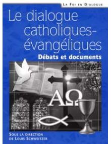 Le dialogue catholiques-évangéliques