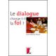 Le dialogue change-t-il la foi ?
