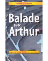 Balade avec Arthur - Librairie chrétienne en ligne 7ici