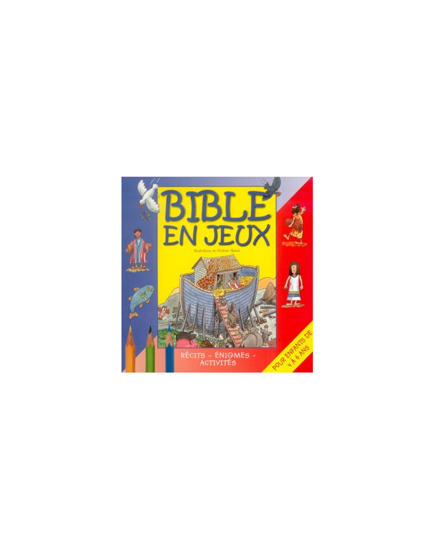 Bible en jeux Tome 1 - pour enfants de 4 à 6 ans - Librairie chrétienne en ligne 7ici