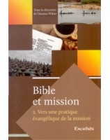 Bible et mission tome 2 Vers une pratique évangélique de la mission - Librairie chrétienne en ligne 7ici