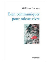 Bien communiquer pour mieux vivre - Librairie chrétienne en ligne 7ici