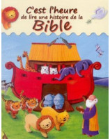 C'est l'heure de lire une histoire de la Bible - Librairie chrétienne en ligne 7ici