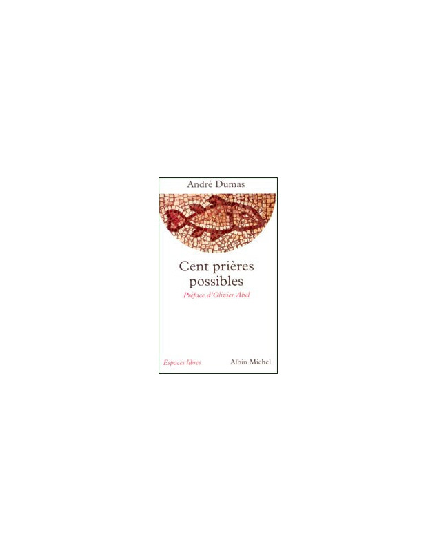 Cent prières possibles - Librairie chrétienne en ligne 7ici