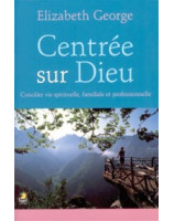 Centrée sur Dieu - Librairie chrétienne en ligne 7ici