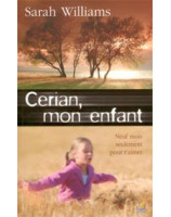 Cerian, mon enfant - Librairie chrétienne en ligne 7ici