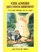 Ces anges qui nous servent - Librairie chrétienne en ligne 7ici