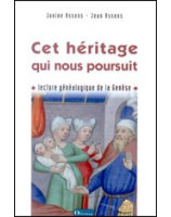 Cet héritage qui nous poursuit - lecture généalogique de la Genèse - Librairie chrétienne en ligne 7ici