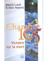 Chambre 105 Victoire sur la mort - Librairie chrétienne en ligne 7ici