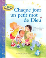 Chaque jour un petit mot de Dieu - Librairie chrétienne en ligne 7ici