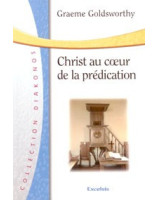 Christ au coeur de la prédication - Librairie chrétienne en ligne 7ici