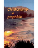 Christianisme et prophétie - Librairie chrétienne en ligne 7ici