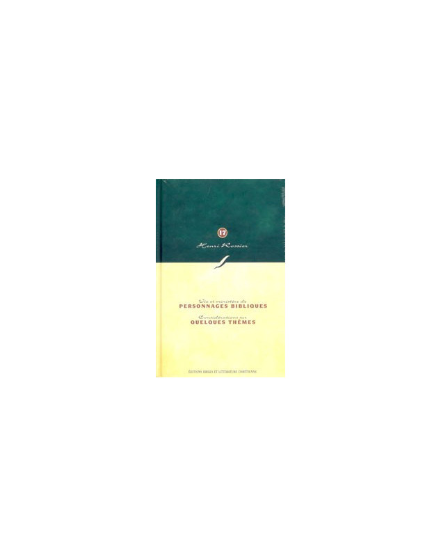 Collection Henri Rossier n°17: Personnages bibliques/ Quelques thèmes - Librairie chrétienne en ligne 7ici