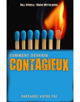 Comment devenir un chrétien contagieux - Librairie chrétienne en ligne 7ici