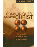 Communiquer comme Christ - Librairie chrétienne en ligne 7ici