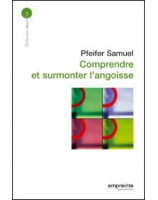 Comprendre et surmonter l'angoisse - Librairie chrétienne en ligne 7ici