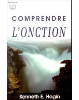 Comprendre l'onction - Librairie chrétienne en ligne 7ici