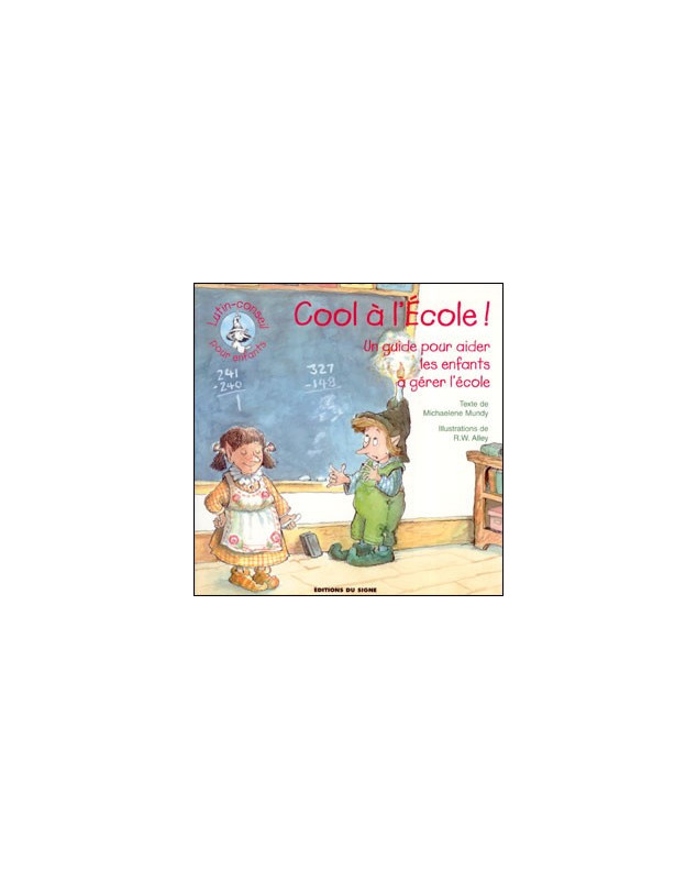 Cool à l'école ! Un guide pour aider les enfants à gérer l'école - Librairie chrétienne en ligne 7ici Cool à l'école ! Un guide pour aider les enfants à gérer l'école - Librairie chrétienne en ligne 7ici