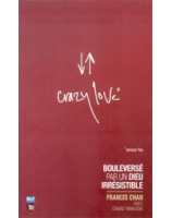 Crazy Love - amour fou - Librairie chrétienne en ligne 7ici