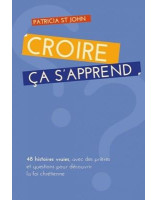 Croire ça s'apprend - Librairie chrétienne en ligne 7ici