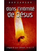 Dans l'intimité de Jésus - Librairie chrétienne en ligne 7ici