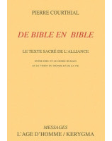 De Bible en Bible. Le texte sacré de l'Alliance entre Dieu et le genre humain - Librairie chrétienne en ligne 7ici