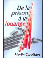 De la prison à la louange - Librairie chrétienne en ligne 7ici