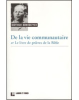 De la vie communautaire et Le livre de prières de la Bible - Librairie chrétienne en ligne 7ici