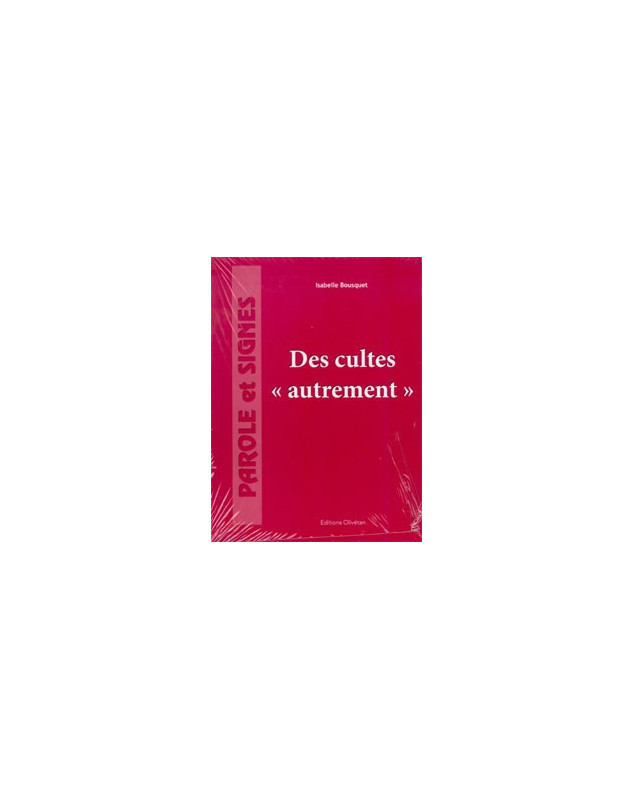 Des cultes "autrement" - Librairie chrétienne en ligne 7ici