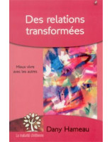 Des relations transformées - Librairie chrétienne en ligne 7ici