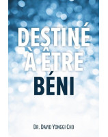 Destiné à etre béni