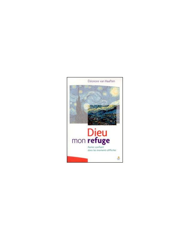 Dieu mon refuge - Librairie chrétienne en ligne 7ici