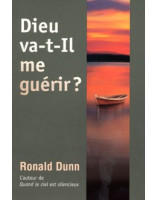 Dieu va-t-il me guérir? - Librairie chrétienne en ligne 7ici