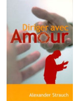 Diriger avec amour - Librairie chrétienne en ligne 7ici