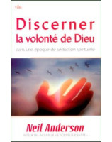 Discerner la volonté de Dieu - Librairie chrétienne en ligne 7ici