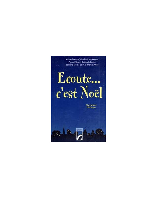 Ecoute. . . C'est Noël. Narrations bibliques - Librairie chrétienne en ligne 7ici