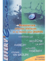 Efferv'essence - compilation des 4 numéros - Librairie chrétienne en ligne 7ici