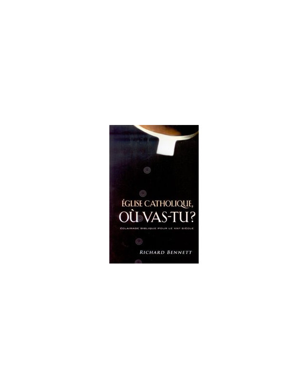 Eglise catholique où vas-tu ? - Librairie chrétienne en ligne 7ici